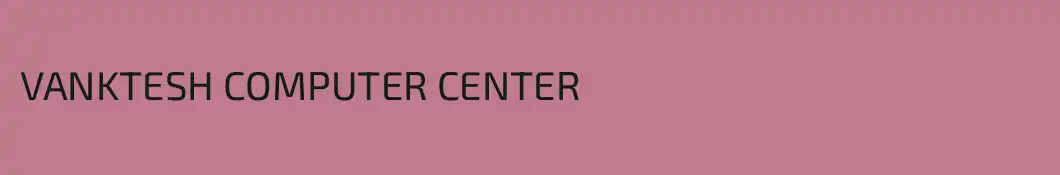 VANKTESH COMPUTER CENTER